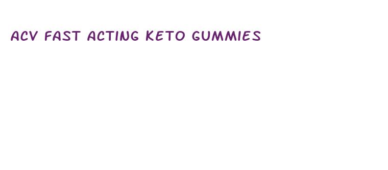 acv fast acting keto gummies