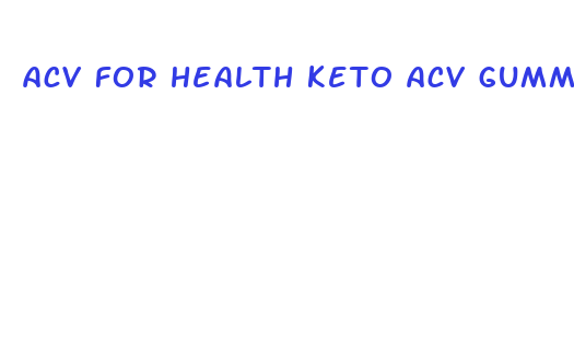 acv for health keto acv gummies review