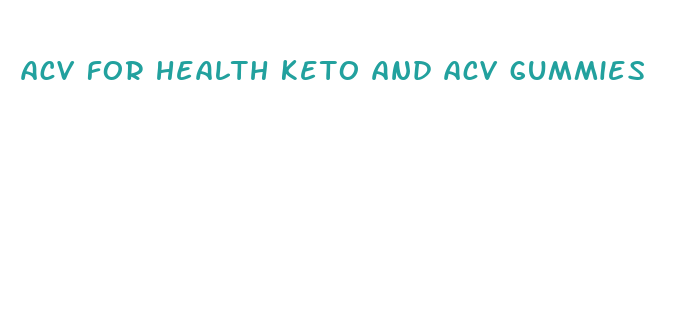 acv for health keto and acv gummies