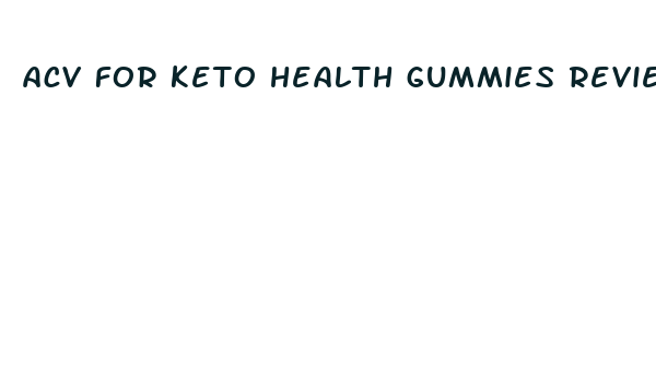 acv for keto health gummies reviews