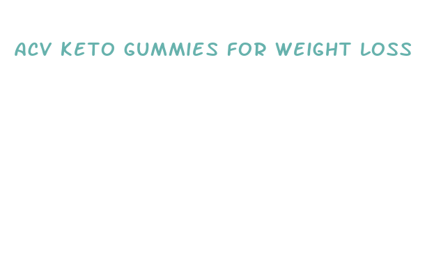 acv keto gummies for weight loss