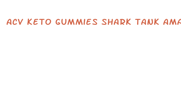 acv keto gummies shark tank amazon