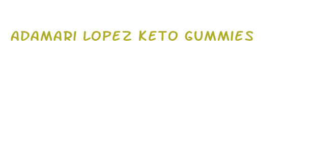 adamari lopez keto gummies