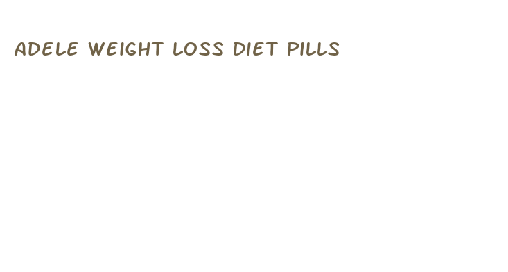 adele weight loss diet pills