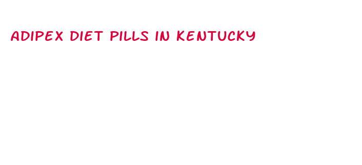 adipex diet pills in kentucky