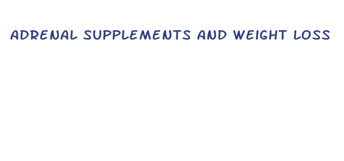 adrenal supplements and weight loss