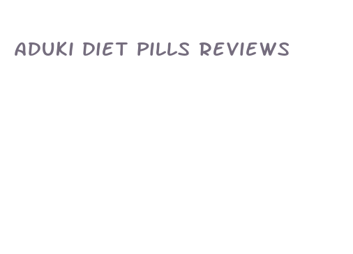 aduki diet pills reviews