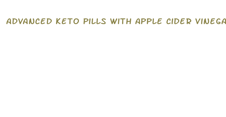 advanced keto pills with apple cider vinegar