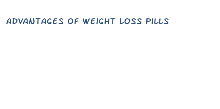 advantages of weight loss pills