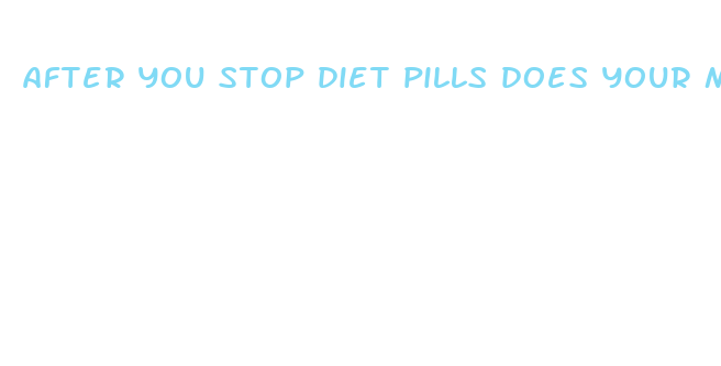 after you stop diet pills does your metabolism slow down