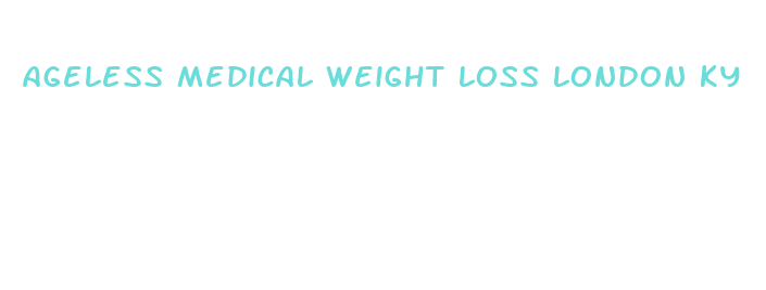 ageless medical weight loss london ky