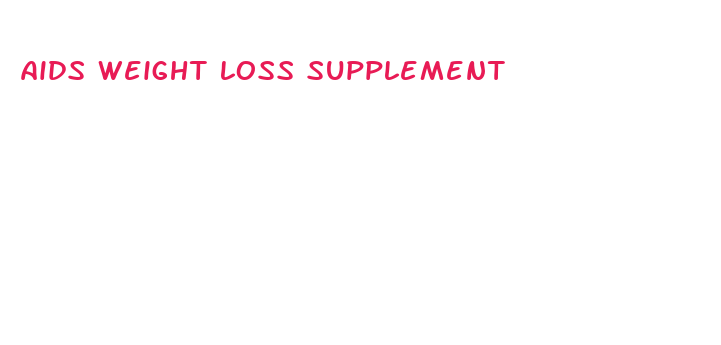 aids weight loss supplement