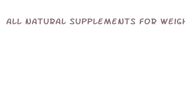 all natural supplements for weight loss