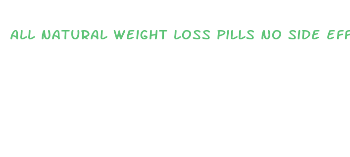 all natural weight loss pills no side effects