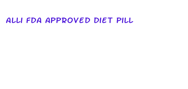 alli fda approved diet pill