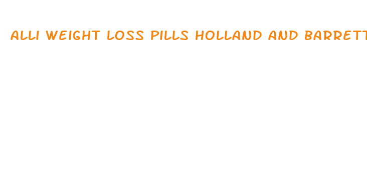 alli weight loss pills holland and barrett