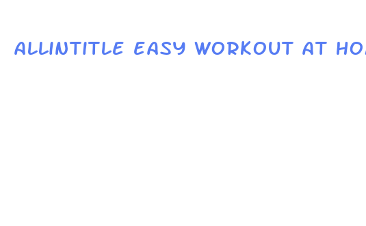 allintitle easy workout at home to lose weight fast