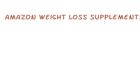 amazon weight loss supplements