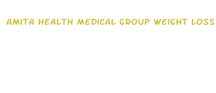 amita health medical group weight loss