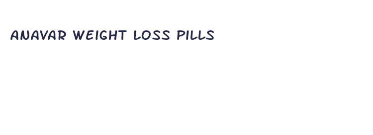 anavar weight loss pills