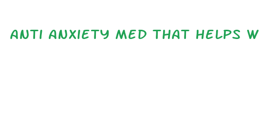 anti anxiety med that helps with weight loss