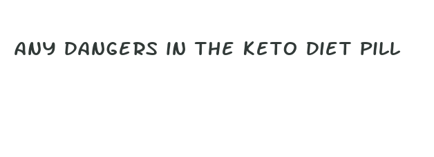 any dangers in the keto diet pill