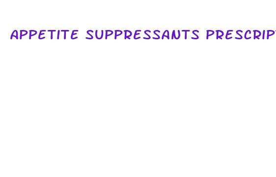 appetite suppressants prescription