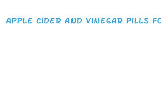 apple cider and vinegar pills for weight loss