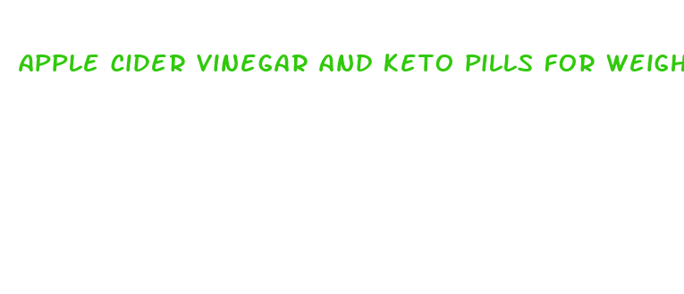 apple cider vinegar and keto pills for weight loss