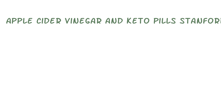 apple cider vinegar and keto pills stanford student