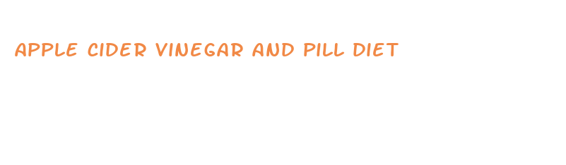 apple cider vinegar and pill diet