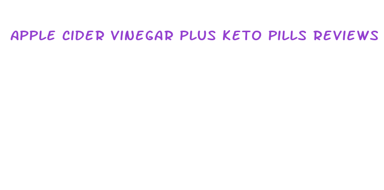 apple cider vinegar plus keto pills reviews