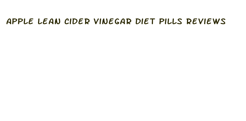 apple lean cider vinegar diet pills reviews