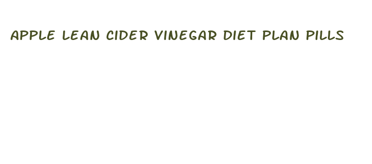 apple lean cider vinegar diet plan pills