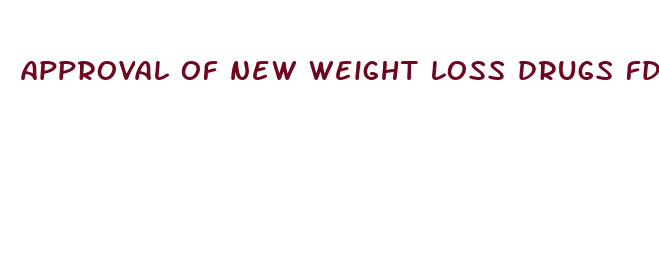 approval of new weight loss drugs fda