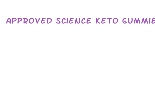 approved science keto gummies