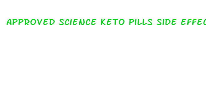 approved science keto pills side effects