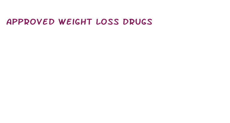 approved weight loss drugs