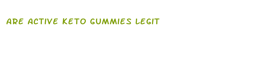 are active keto gummies legit