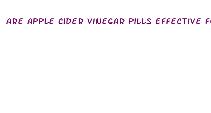 are apple cider vinegar pills effective for weight loss