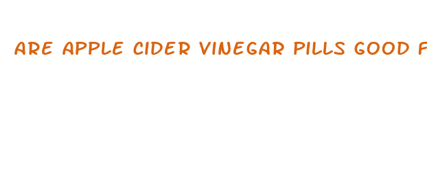 are apple cider vinegar pills good for weight loss