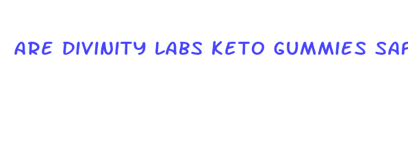 are divinity labs keto gummies safe