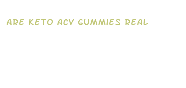 are keto acv gummies real