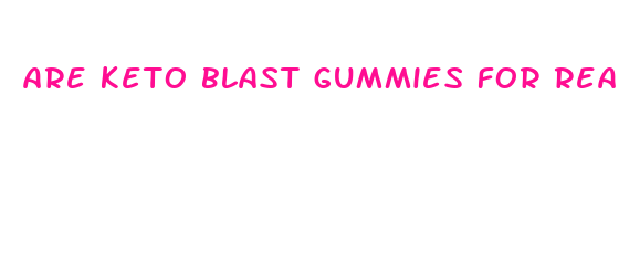 are keto blast gummies for real