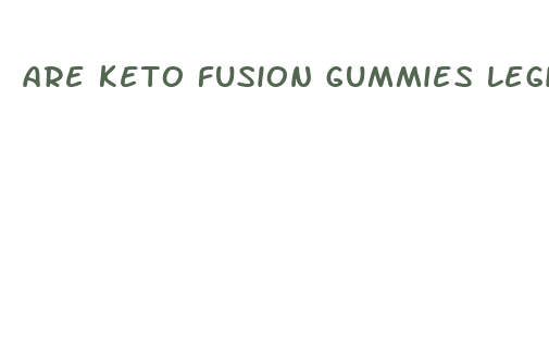 are keto fusion gummies legit