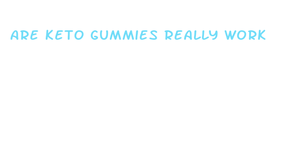 are keto gummies really work