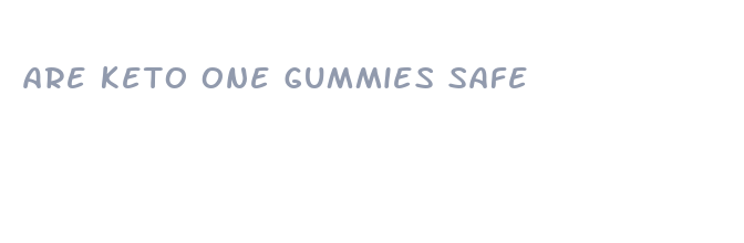 are keto one gummies safe