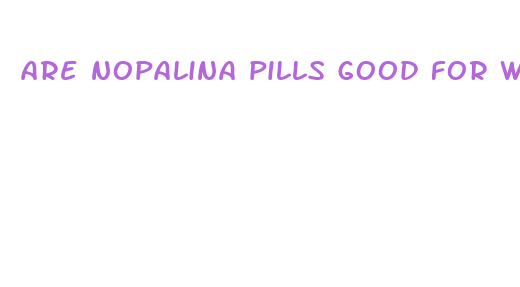 are nopalina pills good for weight loss