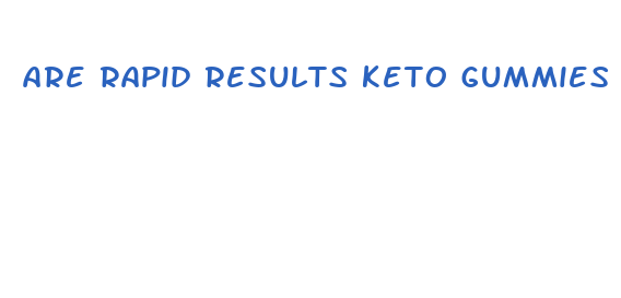 are rapid results keto gummies safe