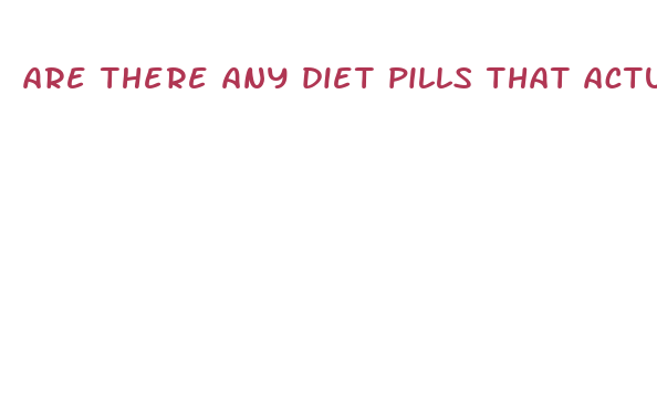 are there any diet pills that actually work